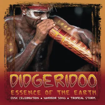 Didgeridoo: Essence Of The Earth by Dreamtime