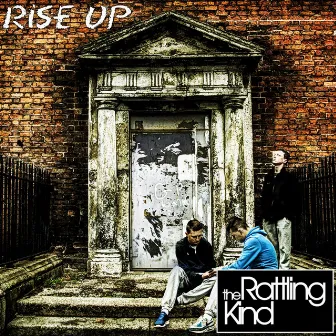 Rise Up by The Rattling Kind