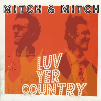 Luv Yer Country by Mitch & Mitch