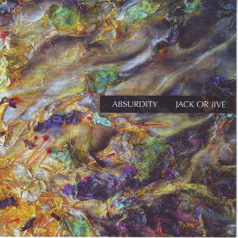 Absurdity by Jack Or Jive