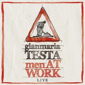 Men At Work by Gianmaria Testa