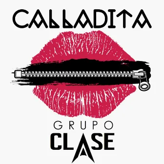 Calladita by Grupo Clase