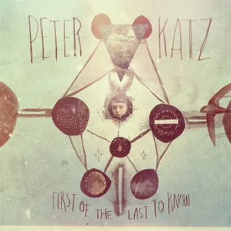 First of the Last to Know by Peter Katz