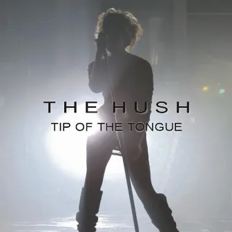 Tip of the Tongue by The Hush