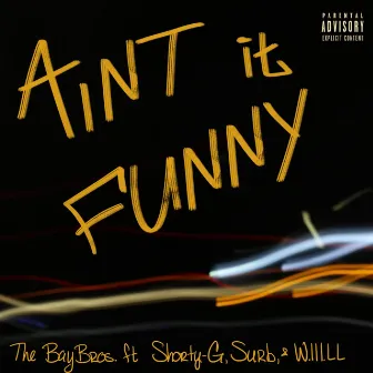 Ain't It Funny? by The Bay Bros.