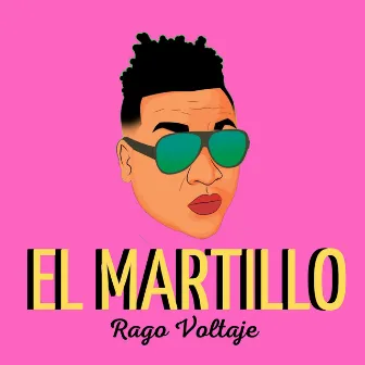 El Martillo by Rago Voltaje