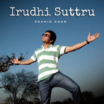 Irudhi Suttru by Shahid Khan