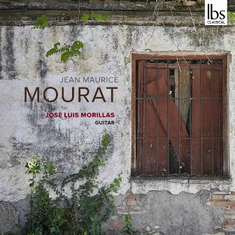 Mourat: Guitar Works by Jose Luis Morillas