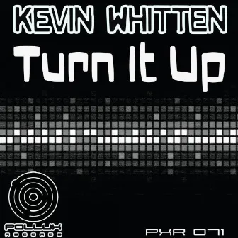 Turn It Up by Kevin Whitten