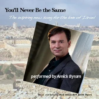 You'll Never Be the Same by Amick Byram