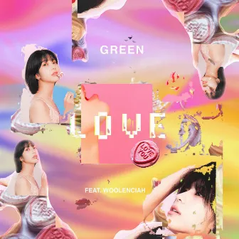 LOVE (Feat. Woolenciah) by Green