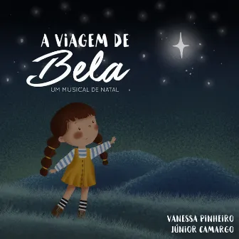 A Viagem de Bela - um Musical de Natal by Vanessa Pinheiro