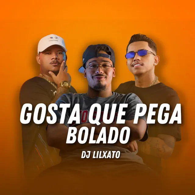 GOSTA QUE PEGA BOLADO SERIE GOLD