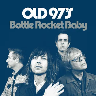 Bottle Rocket Baby by Old 97's