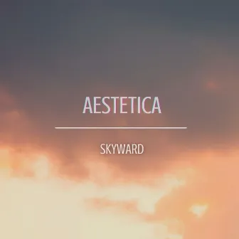 Skyward by Aestetica