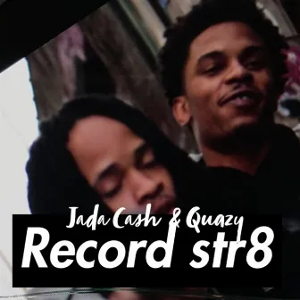 Record Str8 by Jada Cash