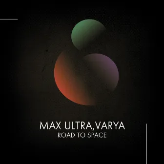 Road To Space by Max Ultra