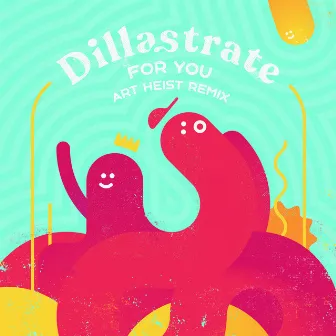 For You (Art Heist Remix) by Dillastrate