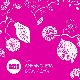 Doin' Again by Anhanguera