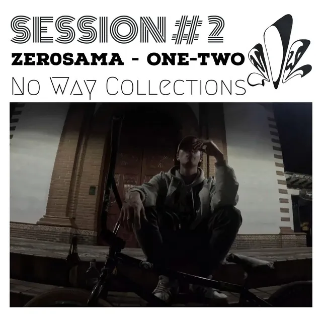 One-Two No Way Session #2