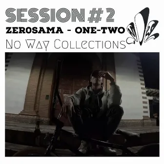 One-Two No Way Session #2 by No Way Collections