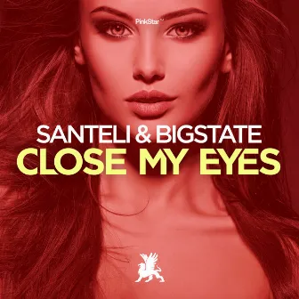 Close My Eyes by Bigstate