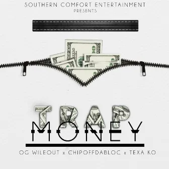 Trap money by OG WileOut