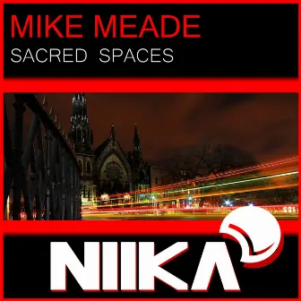 Sacred Spaces by Mike Meade