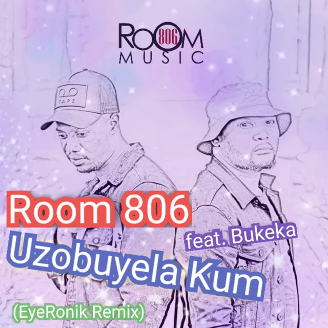 Uzobuyela Kum - EyeRonik Remix