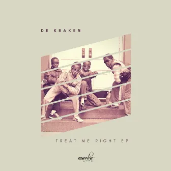 Treat Me Right EP by De Kraken