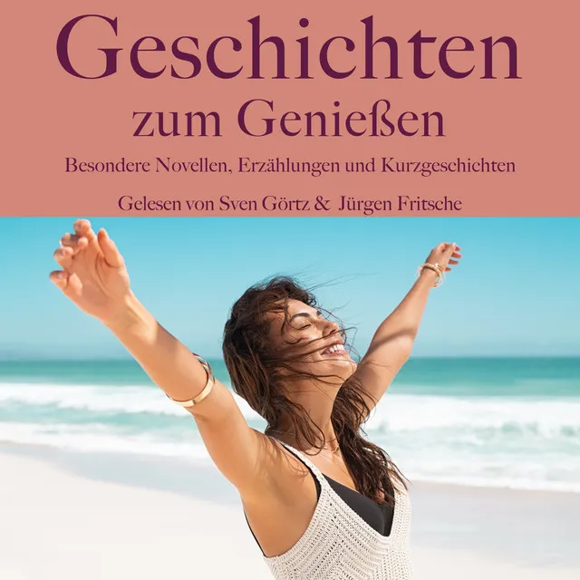 Geschichten zum Genießen (Besondere Novellen, Erzählungen und Kurzgeschichten)