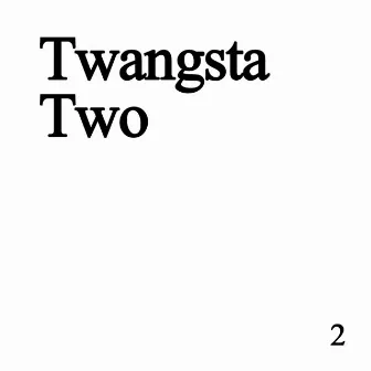 Two by Twangsta