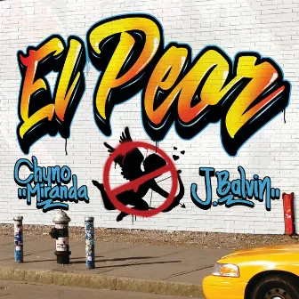 El Peor by Chyno Miranda