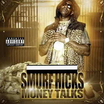 Money Talks by Smurf Hicks