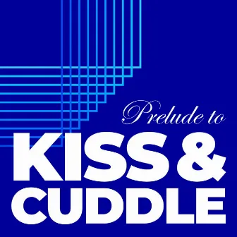 Prelude to Kiss & Cuddle by Fredrik Norlindh