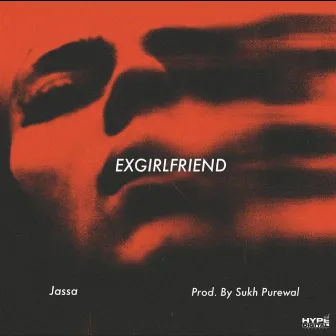 ExGirlfriend by Jassa