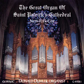 The Great Organ of Saint Patrick's Cathedral by Donald Dumler