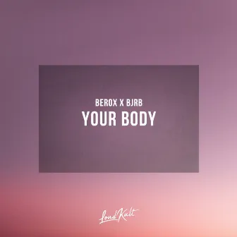 Your Body by Berox