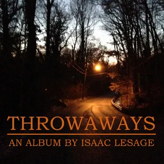 Throwaways (Remastered) by Isaac LeSage