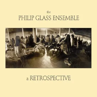 A Retrospective by Philip Glass Ensemble