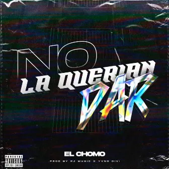 No La Querían Dar by El Chomo