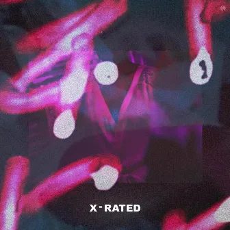 X-Rated by Tastic