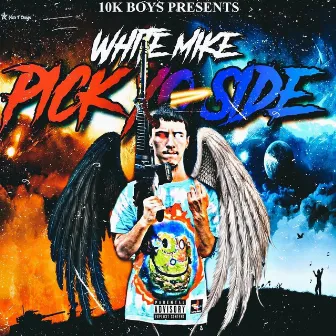 Pick Yo Side by White Mike