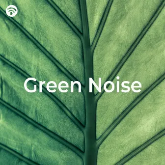 Green Noise (Deep Sleep and Meditation) by Catch Your Dream