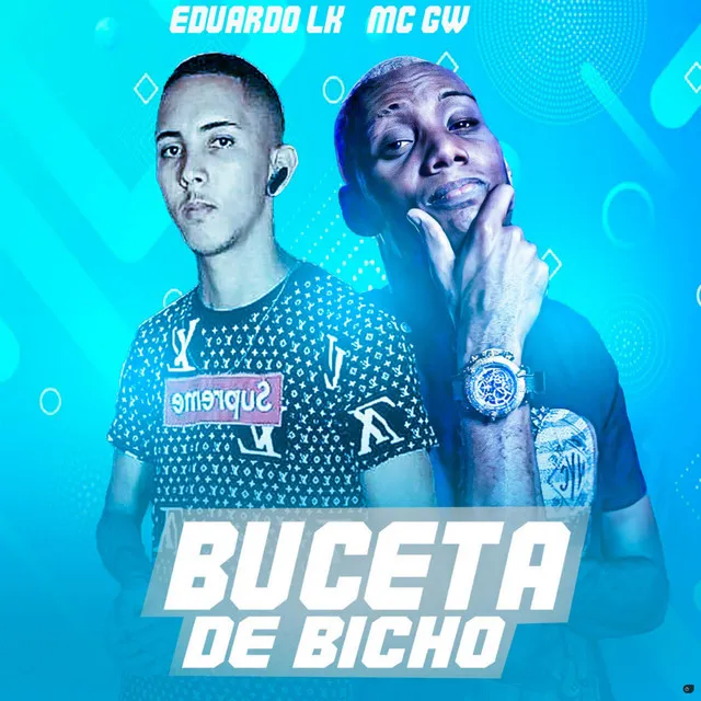 Buceta de Bicho (feat. Mc Gw)