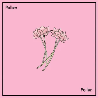 Pollen by Jeff Kaale