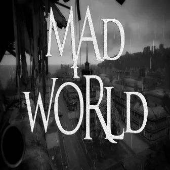 Mad World by Nola5