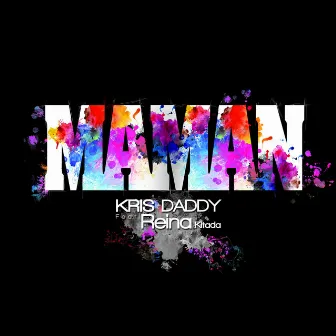 Maman by Kris Daddy