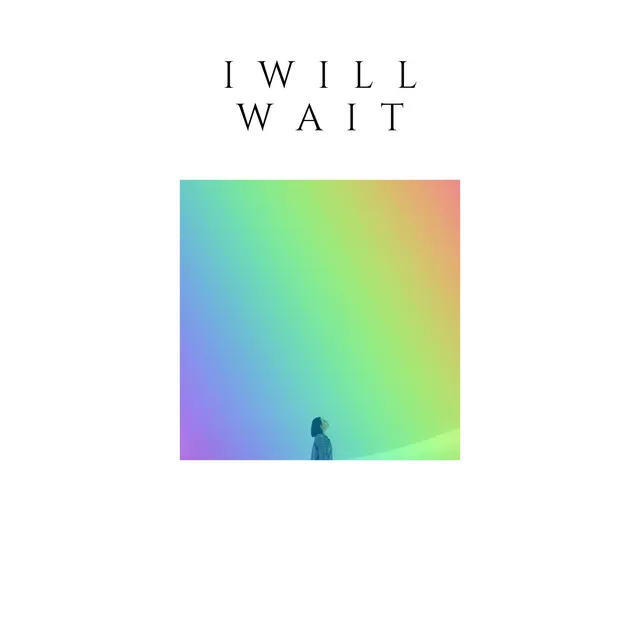 I Will Wait