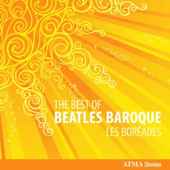 The Best of Beatles Baroque by Les Boréades de Montréal